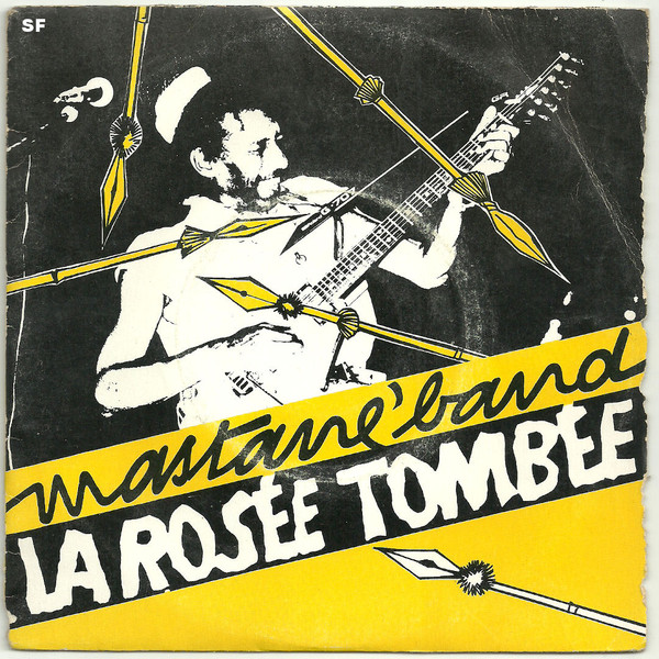 Mastane’ band, invité Maxime Laope. DS 189347 – La rosée tombée / Séga la poussière, 1989