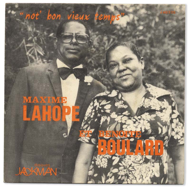 Maxime Lahope et Benoîte Boulard, Le Club Rythmique. Jackman J 40235 – Laisse pas li tomber / Not’ bon vieux temps, 1976